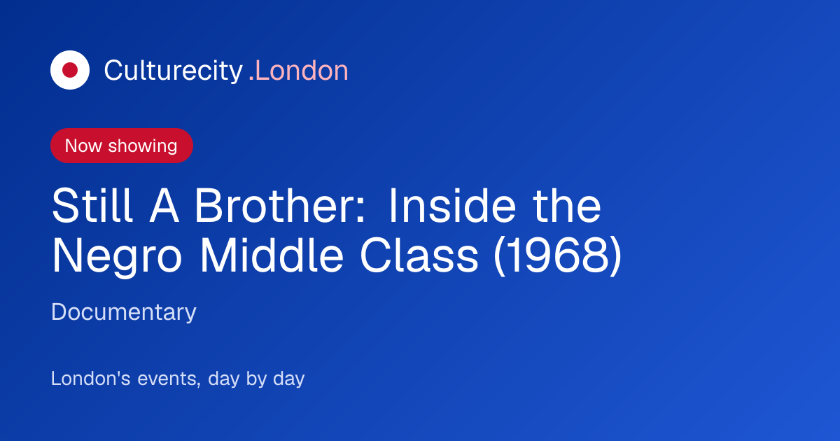 Still A Brother: Inside the Negro Middle Class (1968) — London ...