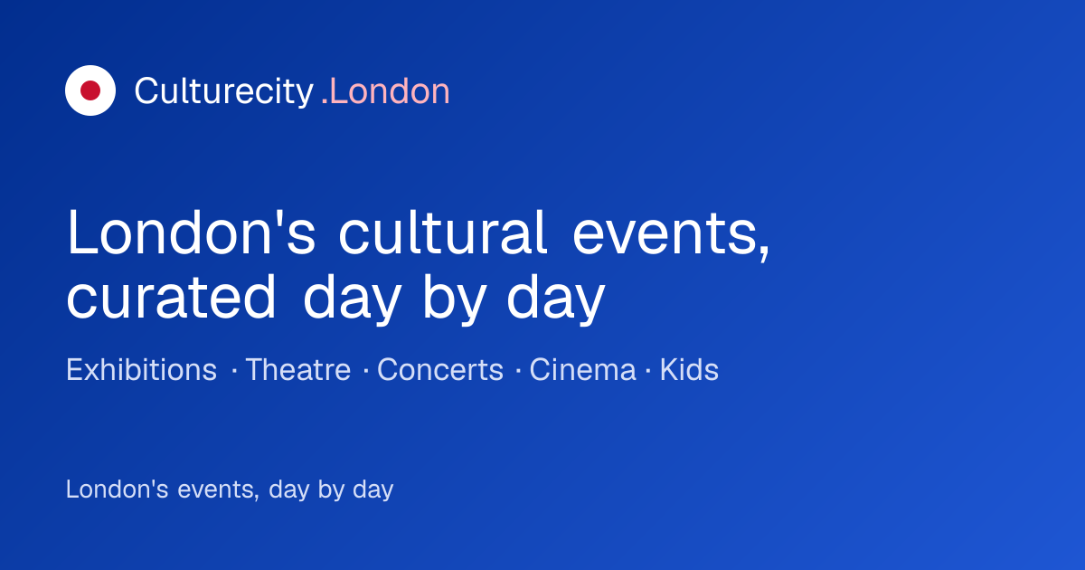 Exhibitions in London — November 2026 | Culturecity London